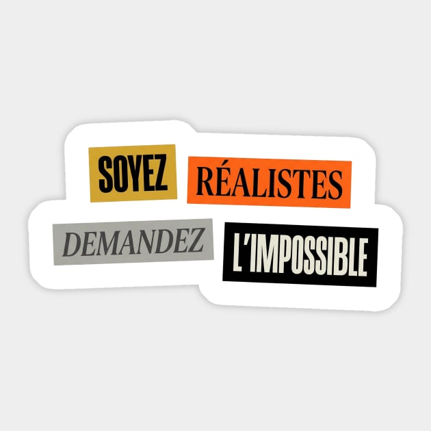 Soyez realistes demandez l'impossible Mai 68 Sticker by Art2Wear